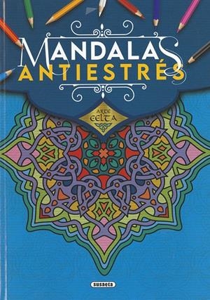 ARTE CELTA. MANDALAS ANTIESTRÉS | 9788467782738 | EDICIONES, SUSAETA | Llibreria Ombra | Llibreria online de Rubí, Barcelona | Comprar llibres en català i castellà online