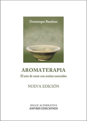 AROMATERAPIA | 9782875520616 | BAUDOUX, DOMINIQUE | Llibreria Ombra | Llibreria online de Rubí, Barcelona | Comprar llibres en català i castellà online