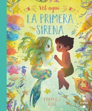 VET AQUÍ LA PRIMERA SIRENA | 9788466149358 | BLUE, BEATRICE | Llibreria Ombra | Llibreria online de Rubí, Barcelona | Comprar llibres en català i castellà online