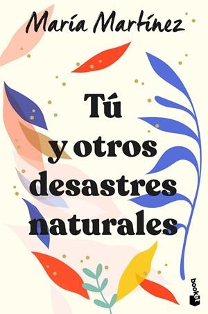TÚ Y OTROS DESASTRES NATURALES | 9788408246602 | MARTÍNEZ, MARÍA | Llibreria Ombra | Llibreria online de Rubí, Barcelona | Comprar llibres en català i castellà online