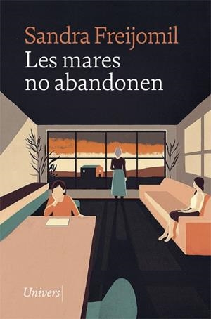 LES MARES NO ABANDONEN | 9788418375620 | FREIJOMIL, SANDRA | Llibreria Ombra | Llibreria online de Rubí, Barcelona | Comprar llibres en català i castellà online