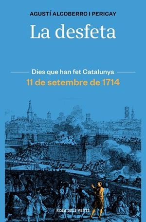 LA DESFETA | 9788418033421 | ALCOBERRO PERICAY, AGUSTÍ | Llibreria Ombra | Llibreria online de Rubí, Barcelona | Comprar llibres en català i castellà online