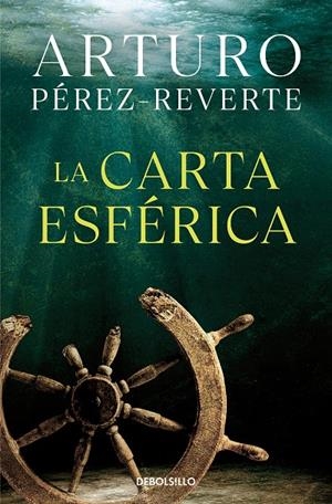 LA CARTA ESFÉRICA | 9788466360098 | PÉREZ-REVERTE, ARTURO | Llibreria Ombra | Llibreria online de Rubí, Barcelona | Comprar llibres en català i castellà online