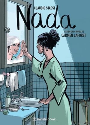 NADA (NOVELA GRÁFICA) | 9788413416885 | LAFORET, CARMEN/STASSI, CLAUDIO | Llibreria Ombra | Llibreria online de Rubí, Barcelona | Comprar llibres en català i castellà online