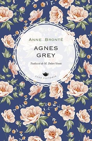 AGNES GREY | 9788418908002 | BRONTË, ANNE | Llibreria Ombra | Llibreria online de Rubí, Barcelona | Comprar llibres en català i castellà online