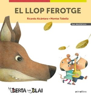 EL LLOP FEROTGE (MAJÚSCULES) | 9788418592348 | ALCÁNTARA, RICARDO | Llibreria Ombra | Llibreria online de Rubí, Barcelona | Comprar llibres en català i castellà online