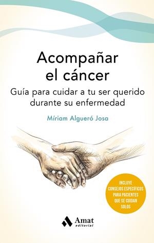ACOMPAÑAR EL CANCER | 9788497355162 | ALGUERÓ JOSA, MÍRIAM | Llibreria Ombra | Llibreria online de Rubí, Barcelona | Comprar llibres en català i castellà online