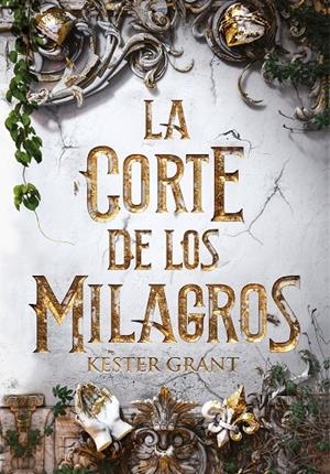 LA CORTE DE LOS MILAGROS | 9788420487632 | GRANT, KIT | Llibreria Ombra | Llibreria online de Rubí, Barcelona | Comprar llibres en català i castellà online