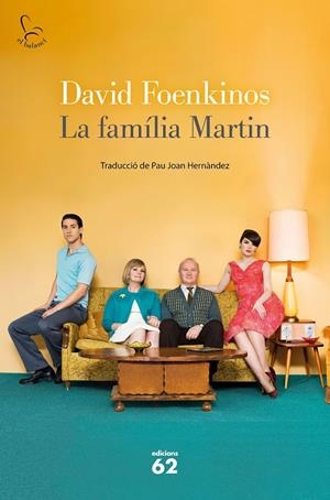 LA FAMÍLIA MARTIN | 9788429779653 | FOENKINOS, DAVID | Llibreria Ombra | Llibreria online de Rubí, Barcelona | Comprar llibres en català i castellà online