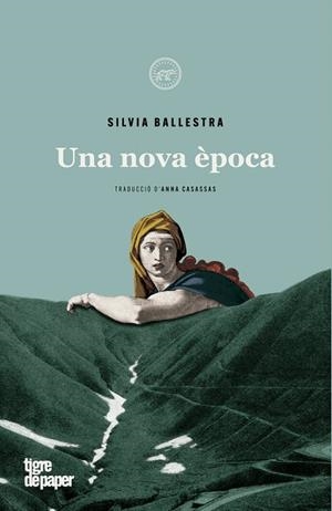 UNA NOVA ÈPOCA | 9788418705090 | BALLESTRA, SILVIA | Llibreria Ombra | Llibreria online de Rubí, Barcelona | Comprar llibres en català i castellà online