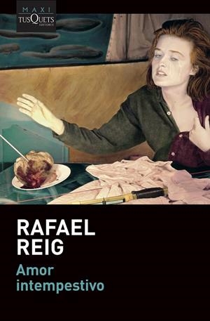 AMOR INTEMPESTIVO | 9788490669976 | REIG, RAFAEL | Llibreria Ombra | Llibreria online de Rubí, Barcelona | Comprar llibres en català i castellà online