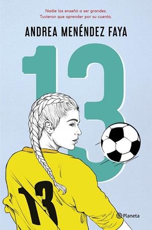 13 | 9788408246176 | MENÉNDEZ FAYA, ANDREA | Llibreria Ombra | Llibreria online de Rubí, Barcelona | Comprar llibres en català i castellà online