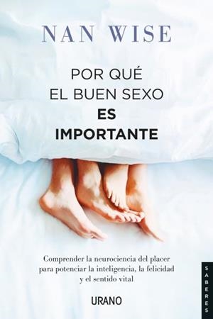 POR QUÉ EL BUEN SEXO ES IMPORTANTE | 9788417694296 | WISE, NAN | Llibreria Ombra | Llibreria online de Rubí, Barcelona | Comprar llibres en català i castellà online
