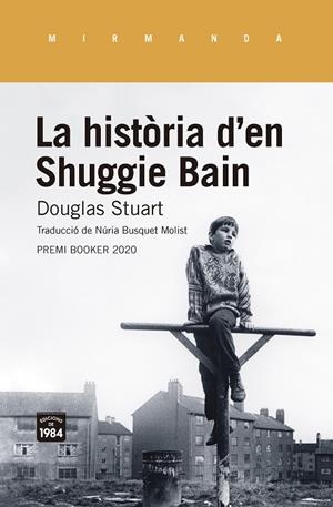 LA HISTÒRIA D'EN SHUGGIE BAIN | 9788416987955 | STUART, DOUGLAS | Llibreria Ombra | Llibreria online de Rubí, Barcelona | Comprar llibres en català i castellà online