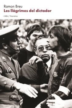 LES LLÀGRIMES DEL DICTADOR | 9788412379013 | BREU, RAMON | Llibreria Ombra | Llibreria online de Rubí, Barcelona | Comprar llibres en català i castellà online