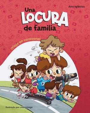 UNA LOCURA DE FAMILIA. ¡VIAJE EN CARAVANA! | 9788448858414 | IGLESIAS, ANA | Llibreria Ombra | Llibreria online de Rubí, Barcelona | Comprar llibres en català i castellà online