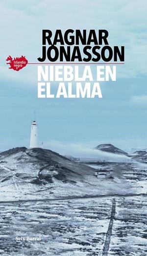 NIEBLA EN EL ALMA (SERIE ISLANDIA NEGRA 3) | 9788432239038 | JÓNASSON, RAGNAR | Llibreria Ombra | Llibreria online de Rubí, Barcelona | Comprar llibres en català i castellà online