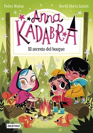 ANNA KADABRA 7. EL SECRETO DEL BOSQUE | 9788408245568 | MAÑAS, PEDRO/SIERRA LISTÓN, DAVID | Llibreria Ombra | Llibreria online de Rubí, Barcelona | Comprar llibres en català i castellà online
