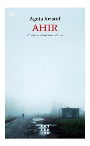 AHIR | 9788417918569 | KRISTOF, AGOTA | Llibreria Ombra | Llibreria online de Rubí, Barcelona | Comprar llibres en català i castellà online