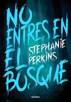 NO ENTRES EN EL BOSQUE | 9788424668778 | PERKINS, STEPHANIE | Llibreria Ombra | Llibreria online de Rubí, Barcelona | Comprar llibres en català i castellà online