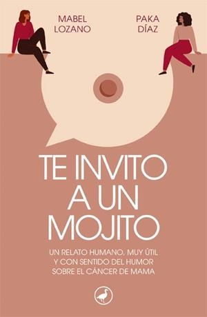 TE INVITO A UN MOJITO | 9788418059728 | LOZANO, MABEL/DÍAZ, PAKA | Llibreria Ombra | Llibreria online de Rubí, Barcelona | Comprar llibres en català i castellà online