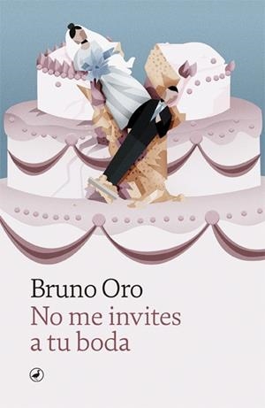 NO ME INVITES A TU BODA | 9788418059810 | ORO, BRUNO | Llibreria Ombra | Llibreria online de Rubí, Barcelona | Comprar llibres en català i castellà online