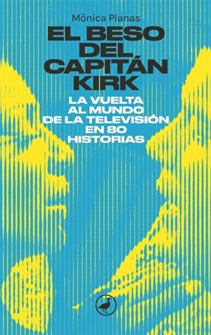 EL BESO DEL CAPITÁN KIRK | 9788418059933 | PLANAS, MÒNICA | Llibreria Ombra | Llibreria online de Rubí, Barcelona | Comprar llibres en català i castellà online