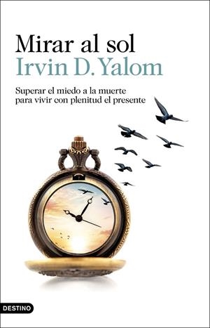 MIRAR AL SOL | 9788423360277 | YALOM, IRVIN D. | Llibreria Ombra | Llibreria online de Rubí, Barcelona | Comprar llibres en català i castellà online