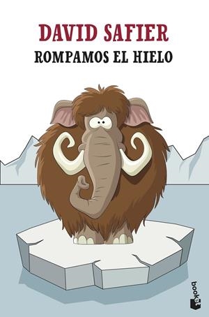 ROMPAMOS EL HIELO | 9788432239298 | SAFIER, DAVID | Llibreria Ombra | Llibreria online de Rubí, Barcelona | Comprar llibres en català i castellà online