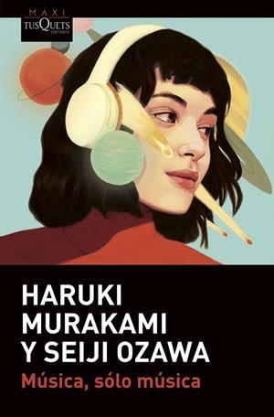 MÚSICA, SÓLO MÚSICA | 9788411070102 | MURAKAMI, HARUKI/OZAWA, SEIJI | Llibreria Ombra | Llibreria online de Rubí, Barcelona | Comprar llibres en català i castellà online