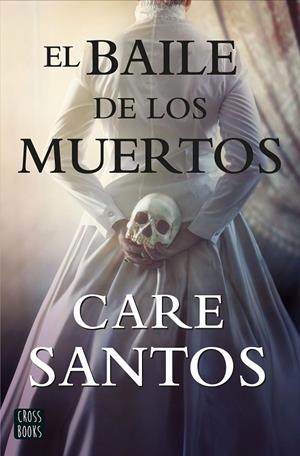 EL BAILE DE LOS MUERTOS | 9788408214861 | SANTOS, CARE | Llibreria Ombra | Llibreria online de Rubí, Barcelona | Comprar llibres en català i castellà online