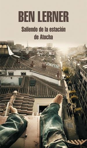 SALIENDO DE LA ESTACI&#211;N DE ATOCHA | 9788439739258 | LERNER, BEN | Llibreria Ombra | Llibreria online de Rub&#237;, Barcelona | Comprar llibres en catal&#224; i castell&#224; online