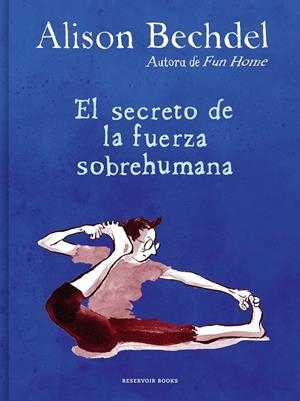 EL SECRETO DE LA FUERZA SOBREHUMANA | 9788418052125 | BECHDEL, ALISON | Llibreria Ombra | Llibreria online de Rubí, Barcelona | Comprar llibres en català i castellà online