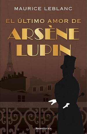 EL ÚLTIMO AMOR DE ARSÈNE LUPIN | 9788418557507 | LEBLANC, MAURICE | Llibreria Ombra | Llibreria online de Rubí, Barcelona | Comprar llibres en català i castellà online
