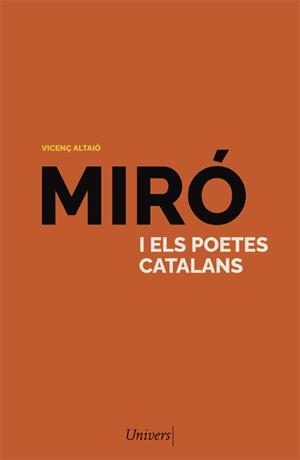 MIRÓ I ELS POETES CATALANS | 9788418375781 | ALTAIÓ, VICENÇ | Llibreria Ombra | Llibreria online de Rubí, Barcelona | Comprar llibres en català i castellà online
