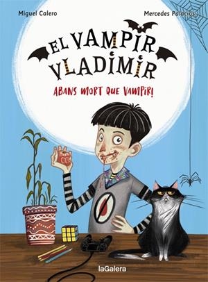 EL VAMPIR VLADIMIR 1. ABANS MORT QUE VAMPIR! | 9788424670832 | CALERO, MIGUEL | Llibreria Ombra | Llibreria online de Rubí, Barcelona | Comprar llibres en català i castellà online