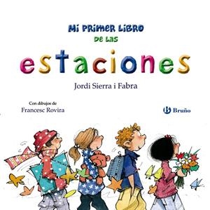 MI PRIMER LIBRO DE LAS ESTACIONES | 9788469664667 | SIERRA I FABRA, JORDI | Llibreria Ombra | Llibreria online de Rubí, Barcelona | Comprar llibres en català i castellà online
