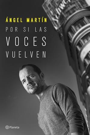 POR SI LAS VOCES VUELVEN | 9788408249214 | MARTÍN, ÁNGEL | Llibreria Ombra | Llibreria online de Rubí, Barcelona | Comprar llibres en català i castellà online