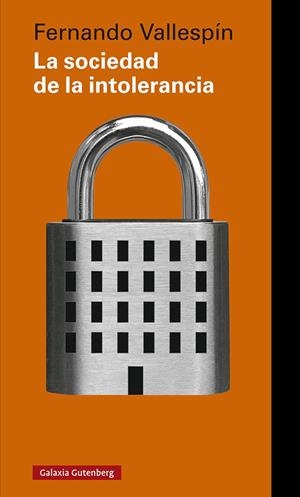 LA SOCIEDAD DE LA INTOLERANCIA | 9788418526374 | VALLESPÍN, FERNANDO | Llibreria Ombra | Llibreria online de Rubí, Barcelona | Comprar llibres en català i castellà online