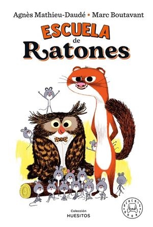 ESCUELA DE RATONES | 9788418733154 | MATHIEU-DAUDÉ, AGNÈS | Llibreria Ombra | Llibreria online de Rubí, Barcelona | Comprar llibres en català i castellà online
