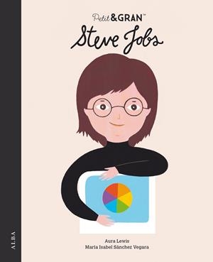 PETIT&GRAN STEVE JOBS | 9788490658284 | SÁNCHEZ VEGARA, MARÍA ISABEL | Llibreria Ombra | Llibreria online de Rubí, Barcelona | Comprar llibres en català i castellà online