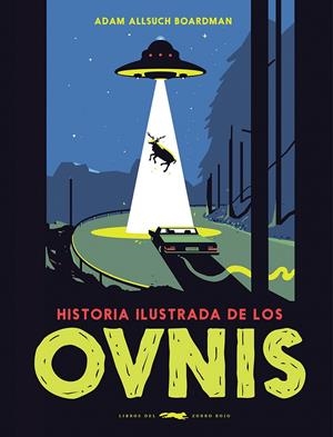 HISTORIA ILUSTRADA DE LOS OVNIS | 9788412314311 | BOARDMAN, ADAM ALLSUCH | Llibreria Ombra | Llibreria online de Rubí, Barcelona | Comprar llibres en català i castellà online