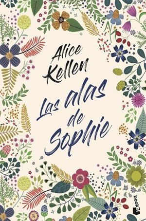 LAS ALAS DE SOPHIE | 9788408247890 | KELLEN, ALICE | Llibreria Ombra | Llibreria online de Rubí, Barcelona | Comprar llibres en català i castellà online