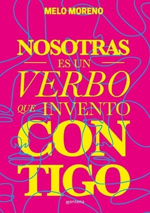 NOSOTRAS ES UN VERBO QUE INVENTO CONTIGO | 9788418483301 | MORENO, MELO | Llibreria Ombra | Llibreria online de Rubí, Barcelona | Comprar llibres en català i castellà online