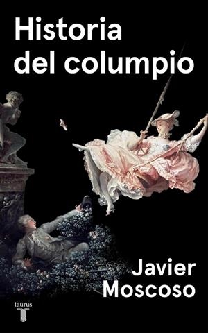 HISTORIA DEL COLUMPIO | 9788430622214 | MOSCOSO, JAVIER | Llibreria Ombra | Llibreria online de Rubí, Barcelona | Comprar llibres en català i castellà online