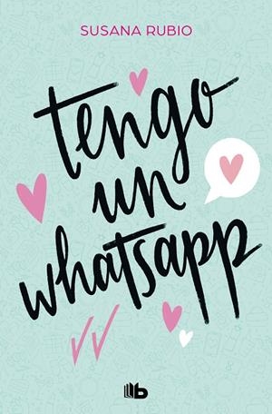 TENGO UN WHATSAPP | 9788413144085 | RUBIO, SUSANA | Llibreria Ombra | Llibreria online de Rubí, Barcelona | Comprar llibres en català i castellà online