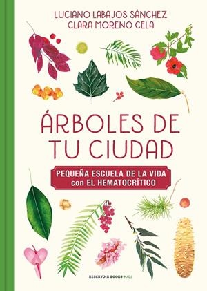 ÁRBOLES DE TU CIUDAD | 9788417910976 | LABAJOS SÁNCHEZ, LUCIANO/MORENO, KLARI | Llibreria Ombra | Llibreria online de Rubí, Barcelona | Comprar llibres en català i castellà online