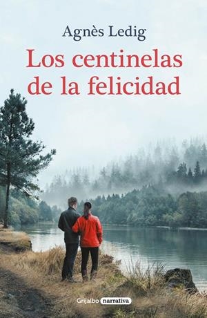 LOS CENTINELAS DE LA FELICIDAD | 9788425360763 | LEDIG, AGNÈS | Llibreria Ombra | Llibreria online de Rubí, Barcelona | Comprar llibres en català i castellà online