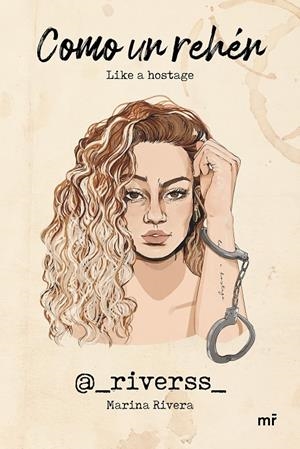 COMO UN REHÉN | 9788427049048 | MARINA RIVERA (@_RIVERSS_) | Llibreria Ombra | Llibreria online de Rubí, Barcelona | Comprar llibres en català i castellà online