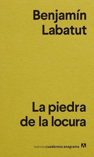 LA PIEDRA DE LA LOCURA | 9788433916556 | LABATUT, BENJAMÍN | Llibreria Ombra | Llibreria online de Rubí, Barcelona | Comprar llibres en català i castellà online